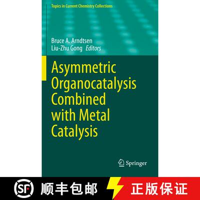 【3-4周达】Asymmetric Organocatalysis Combined with Metal Catalysis [9783030438531]