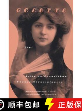 【3-4周达】Gigi, Julie de Carneilhan, and Chance Acquaintances: Three Short Novels [9780374527853]