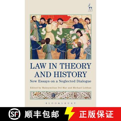 【3-4周达】Law in Theory and History: New Essays on a Neglected Dialogue [9781509927975]