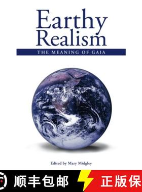 【3-4周达】Earthy Realism: The Meaning of Gaia [9781845400804]