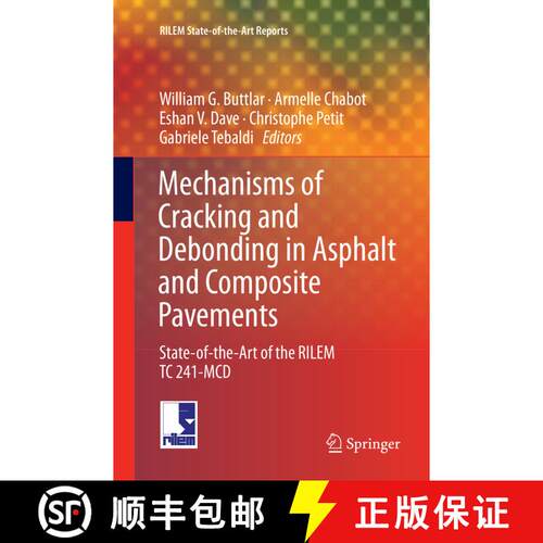 【3-4周达】Mechanisms of Cracking and Debonding in Asphalt and Composite Pavements : State-of-the-Art... [9783030083083]