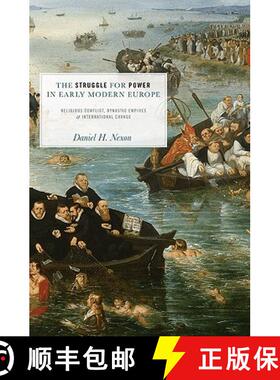 【3-4周达】The Struggle for Power in Early Modern Europe: Religious Conflict, Dynastic Empires, and I... [9780691137933]