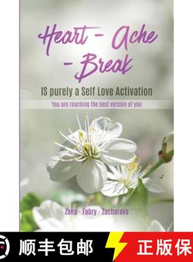【3-4周达】Heart - Ache - Break IS purely a Self Love Activation: You are reaching the best version o... [9781312261600]
