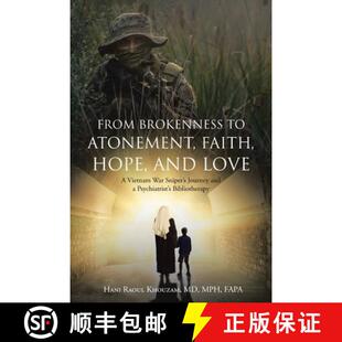 【3-4周达】From Brokenness to Atonement, Faith, Hope, and Love: A Vietnam War Sniper's Journey and a ... [9798885403948]