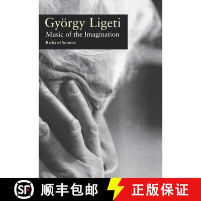 【3-4周达】精装 Gyorgy Ligeti: Music of the Imagination [9781555535513]