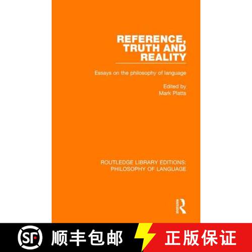 【3-4周达】精装 Reference, Truth and Reality: Essays on the Philosophy of Language [9781138691810]