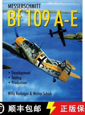 【3-4周达】Messerschmitt Bf 109 A-E: Develment/Testing/Production: Development/Testing/Production [9780764309519]