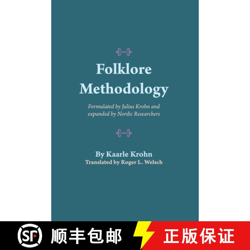 【3-4周达】Folklore Methodology: Formulated by Julius Krohn and Expanded by Nordic Researchers [9780292724327]