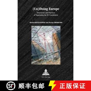 Europe 9789052010328 Negotiating Doing the and Discourses Constitution 预订 Practices
