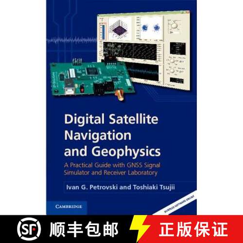 【3-4周达】精装 Digital Satellite Navigation and Geophysics: A Practical Guide with GNSS Signal Simul... [9780521760546]