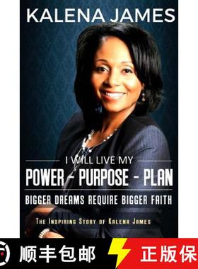 预订 I Will Live My Power-Purpose-Plan: Bigger Dreams Require Bigger Faith [9780692959473]