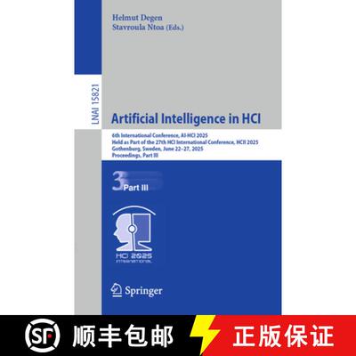 【3-4周达】Artificial Intelligence in HCI: 6th International Conference, AI-HCI 2025, Held as Part of... [9783031934179]