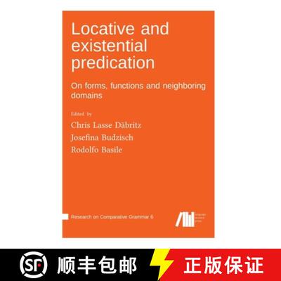 【3-4周达】Locative and existential predication : On forms, functions and neighboring domains [9783985541577]