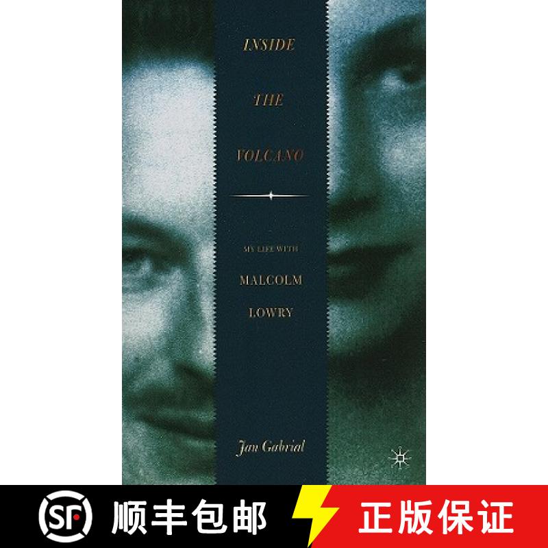 【3-4周达】Inside the Volcano: My Life with Malcolm Lowry [9780230619784]