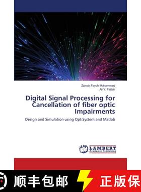 预订 Digital Signal Processing for Cancellation of fiber optic Impairments [9783659364082]