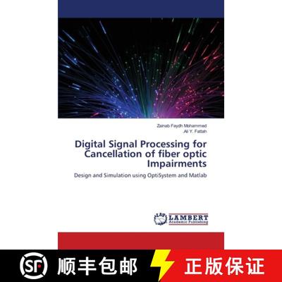 预订 Digital Signal Processing for Cancellation of fiber optic Impairments [9783659364082]