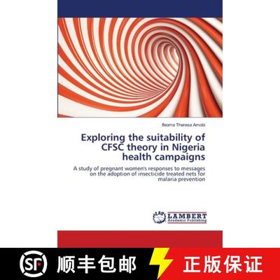 预订 Exploring the suitability of CFSC theory in Nigeria health campaigns [9783659108297]