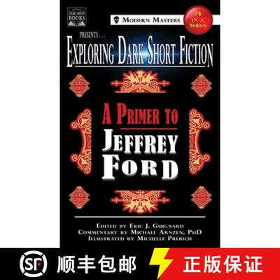 【3-4周达】Exploring Dark Short Fiction #4: A Primer to Jeffrey Ford [9780998938387]