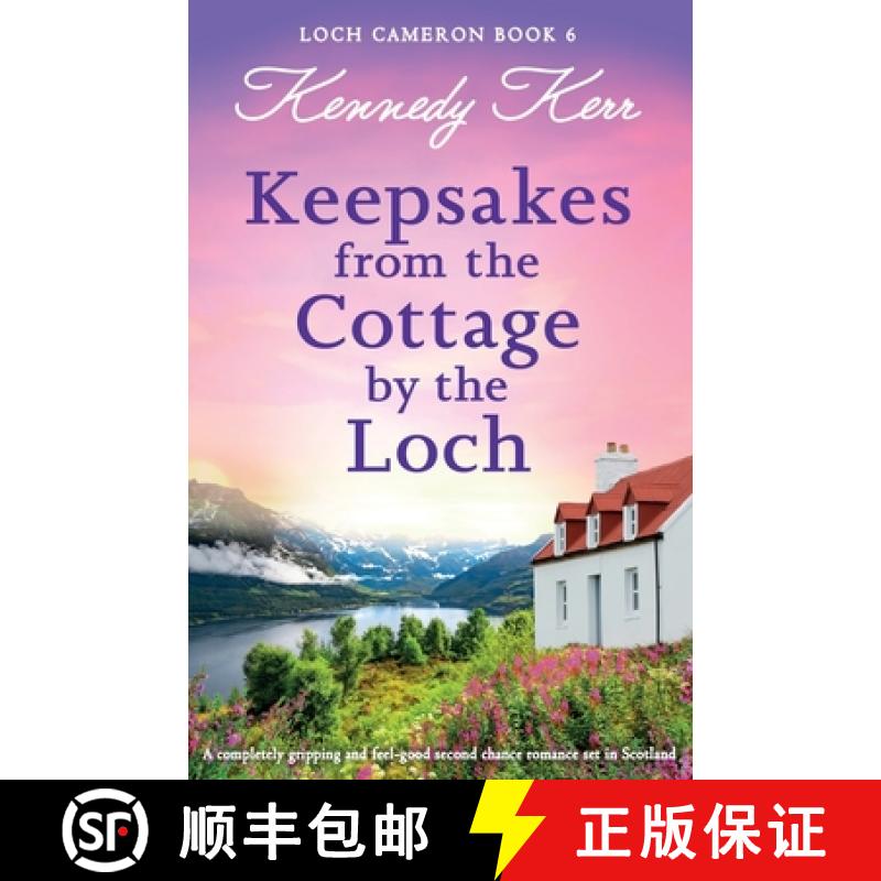 【2-3周达】Keepsakes from the Cottage by the Loch: A completely gripping and feel-good second chance ... [9781835258507]