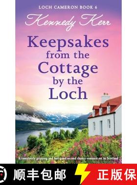 【3-4周达】Keepsakes from the Cottage by the Loch: A completely gripping and feel-good second chance ... [9781835258507]