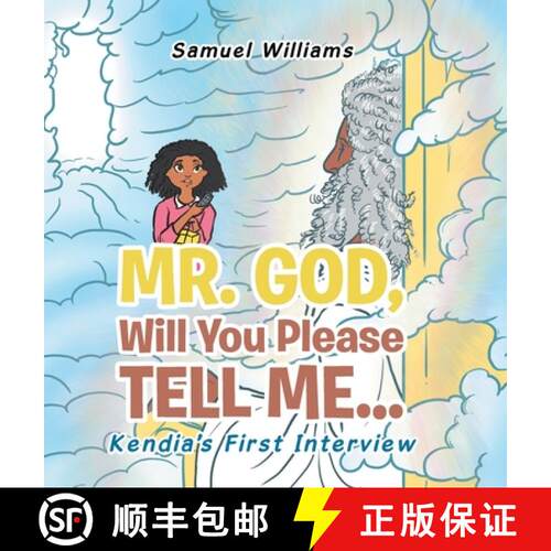 【3-4周达】精装 Mr. God, Will You Please Tell Me...: Kendia's First Interview [9781543756456]