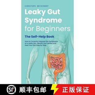 【3-4周达】Leaky Gut Syndrome for Beginners - The Self-Help Book - How to Correctly Interpret the Sym... [9798223203353]