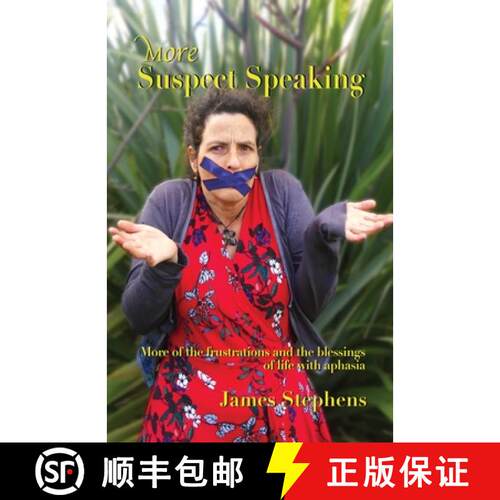 【3-4周达】More Suspect Speaking: More of the frustrations and blessings of life with aphasia [9780473658816]