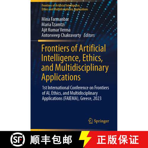 【3-4周达】精装 Frontiers of Artificial Intelligence, Ethics, and Multidisciplinary Applications: 1st... [9789819998357]
