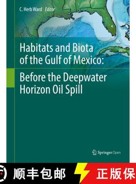 【3-4周达】Habitats and Biota of the Gulf of Mexico: Before the Deepwater Horizon Oil Spill: Volume 1... [9781493968947]