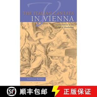【3-4周达】精装 The Italian Cantata in Vienna: Entertainment in the Age of Absolutism [9780253010186]