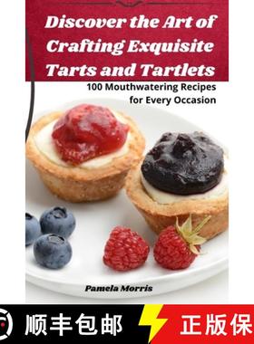 【3-4周达】Discover the Art of Crafting Exquisite Tarts and Tartlets [9781835007136]