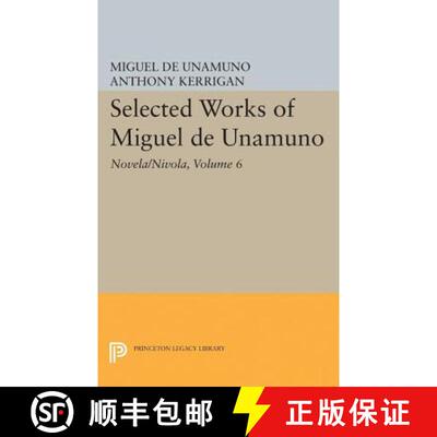 【3-4周达】Selected Works of Miguel de Unamuno, Volume 6 – Novela/Nivola [9780691609522]
