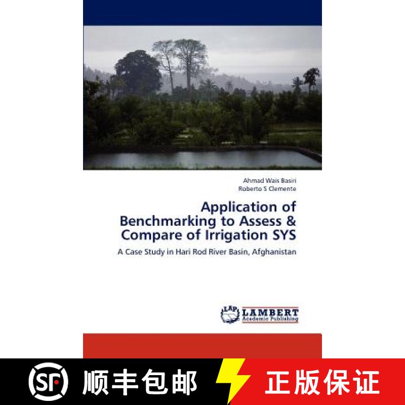 预订 Application of Benchmarking to Assess & Compare of Irrigation SYS [9783659195730]