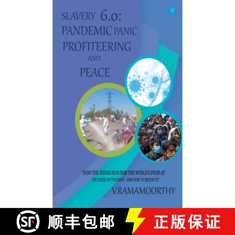 【2-3周达】Slavery 6.0: Pandemic, Panic, Profiteering, and Peace [9789356114678]