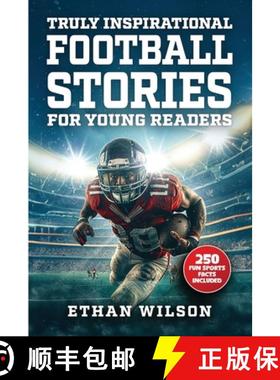 【3-4周达】Truly Inspirational Football Stories For Young Readers: 20 Inspiring True Tales For Kids &... [9798988581550]