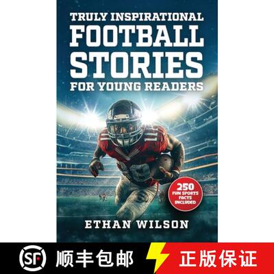 【3-4周达】Truly Inspirational Football Stories For Young Readers: 20 Inspiring True Tales For Kids &... [9798988581550]