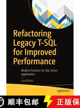 预订 Refactoring Legacy T-SQL for Improved Performance : Modern Practices for SQL Server Applications [9781484255803]