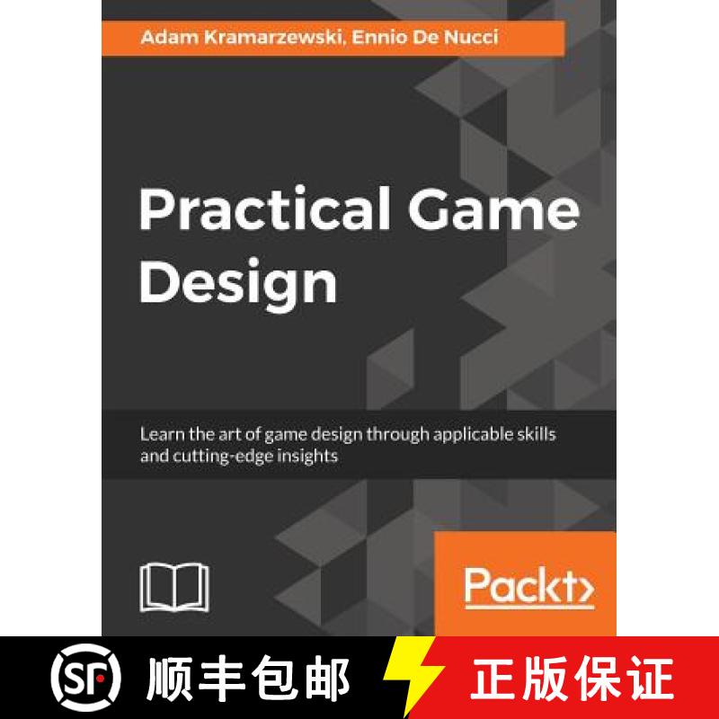 【3-4周达】Practical Game Design : Learn the art of game design through applicable skills and cutting... [9781787121799]