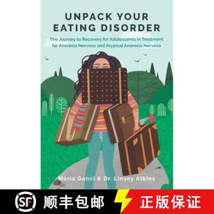 【3-4周达】Unpack Your Eating Disorder: The Journey to Recovery for Adolescents in Treatment for Anor... [9780648588924]