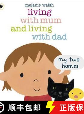 【3-4周达】Living with Mum and Living with Dad: My Two Homes: A reassuring lift-the-flap story about ... [9781406341768]
