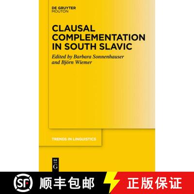 【3-4周达】精装 Clausal Complementation in South Slavic [9783110725728]