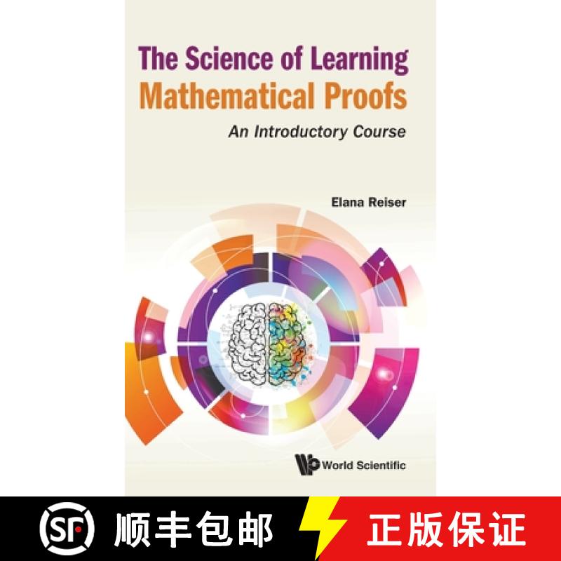 Science of Learning Mathematical Proofs, The: An Introductory Course [9789811227677]
