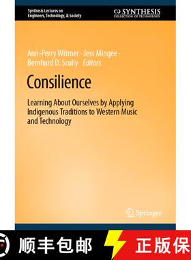 【3-4周达】Consilience: Learning About Ourselves by Applying Indigenous Traditions to Western Music a... [9783031583988]