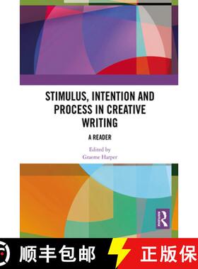 【3-4周达】Stimulus, Intention and Process in Creative Writing: A Reader [9781032637198]