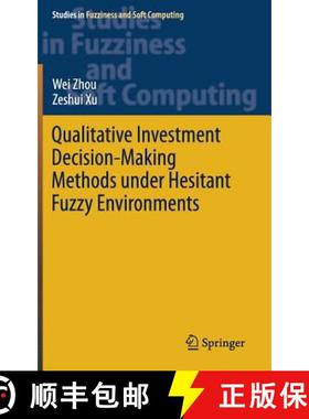 【3-4周达】Qualitative Investment Decision-Making Methods Under Hesitant Fuzzy Environments [9783030113483]