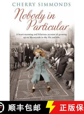 【3-4周达】Nobody in Particular: A Heartwarming and Hilarious Account of Growing Up in Merseyside in ... [9780553815283]