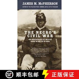 During Acted for How Blacks War and Civil 9781400033904 Union The 4周达 Felt Negro the American