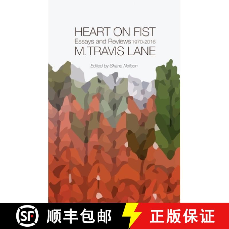 【3-4周达】Heart on Fist: The Selected Prose of M. Travis Lane [9781926794341]
