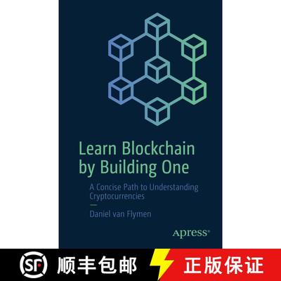 【3-4周达】Learn Blockchain by Building One : A Concise Path to Understanding Cryptocurrencies (1st e... [9781484251706]