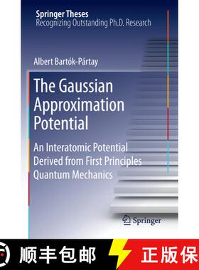 【3-4周达】The Gaussian Approximation Potential : An Interatomic Potential Derived from First Princip... [9783642264269]